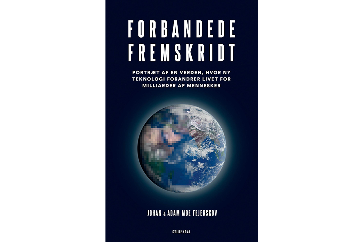 'Forbandede fremskridt' af Adam Moe Fejerskov & Johan Moe Fejerskov, 2020, Gyldendal Business.